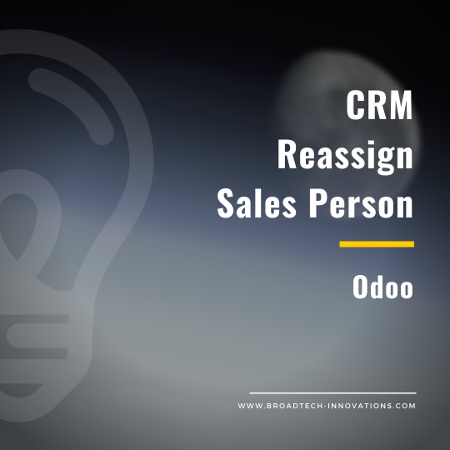 CRM – Reassign Salesperson